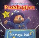 Image for The Adventures of Paddington: The Magic Trick