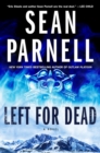 Image for Left for dead  : a novel