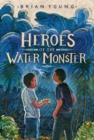 Image for Heroes of the Water Monster