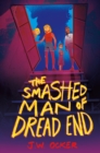 Image for Smashed Man of Dread End