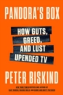Image for Pandora&#39;s box  : the guts, guile, and greed upended TV