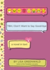 Image for TBH #8: TBH, I Don&#39;t Want to Say Good-bye