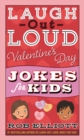 Image for Laugh-Out-Loud Valentine&#39;s Day Jokes for Kids