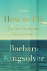 Image for How to Fly (In Ten Thousand Easy Lessons): Poetry