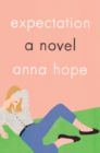 Image for Expectation : A Novel