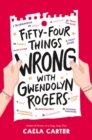 Image for Fifty-Four Things Wrong with Gwendolyn Rogers