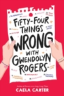 Image for Fifty-Four Things Wrong with Gwendolyn Rogers
