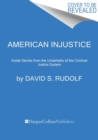Image for American Injustice : One Lawyer&#39;s Fight to Protect the Rule of Law