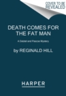 Image for Death Comes for the Fat Man : A Dalziel and Pascoe Mystery