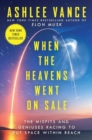Image for When the Heavens Went on Sale : The Misfits and Geniuses Racing to Put Space Within Reach