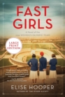 Image for Fast Girls : A Novel of the 1936 Women&#39;s Olympic Team