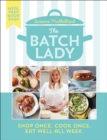 Image for Batch Lady: Shop Once. Cook Once. Eat Well All Week.