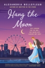 Image for Hang the Moon: a novel
