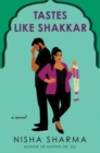 Image for Tastes like shakkar  : a novel