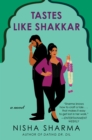 Image for Tastes Like Shakkar: A Novel