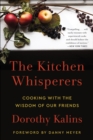 Image for The kitchen whisperers: cooking with the wisdom of our friends