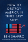 Image for How to Destroy America in Three Easy Steps