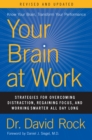 Image for Your Brain at Work: Strategies for Overcoming Distraction, Regaining Focus, and Working Smarter All Day Long