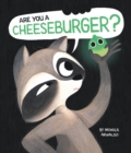 Image for Are You a Cheeseburger?