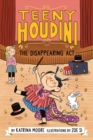 Image for Teeny Houdini #1: The Disappearing Act