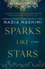 Image for Sparks Like Stars: A Novel