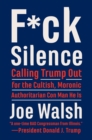 Image for F*ck silence: calling Trump out for the cultish, moronic, authoritarian con man he is