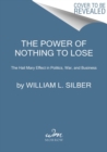 Image for The Power of Nothing to Lose