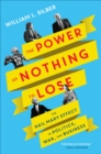 Image for The power of nothing to lose: the Hail Mary effect in politics, war, and business