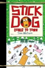 Image for Stick Dog comes to town : 12
