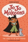 Image for Jo Jo Makoons: The Used-to-Be Best Friend