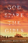 Image for God Spare the Girls: A Novel