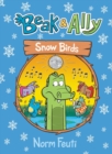 Image for Beak &amp; Ally #4: Snow Birds