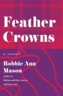 Image for Feather Crowns: A Novel.