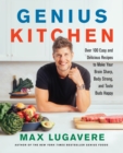 Image for Genius kitchen: over 100 easy and delicious recipes to make your brain sharp, body strong, and taste buds happy