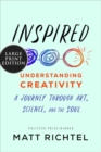 Image for Inspired : Understanding Creativity: A Journey Through Art, Science, and the Soul