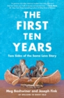 Image for The First Ten Years: Two Sides of the Same Love Story