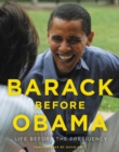 Image for Barack Before Obama : Life Before the Presidency