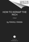 Image for How to Kidnap the Rich : A Novel