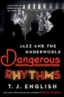 Image for Dangerous Rhythms : Jazz and the Underworld