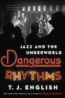 Image for Dangerous Rhythms: Jazz and the Underworld