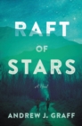 Image for Raft of Stars : A Novel