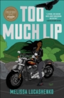 Image for Too Much Lip: A Novel