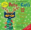 Image for Pete the Cat&#39;s 12 Groovy Days of Christmas Gift Edition