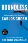 Image for Boundless: The Rise, Fall, and Escape of Carlos Ghosn