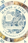 Image for Hands of Time: A Watchmaker&#39;s History