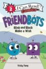 Image for Friendbots: Blink and Block Make a Wish