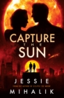 Image for Capture the Sun: A Novel