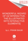 Image for The wonderful Wizard of Oz interactive  : illustrated with interactive elements