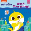 Image for Baby Shark: Wash Your Hands!