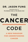 Image for The Cancer Code : A Revolutionary New Understanding of a Medical Mystery